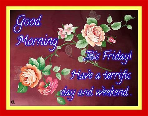 good morning friday have a great weekend